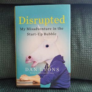 Disrupted by Dan Lyons